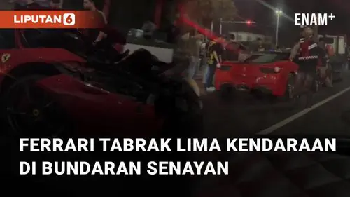 VIDEO: Viral Ferrari Tabrak Lima Kendaraan di Bundaran Senayan, Jakarta Selatan!