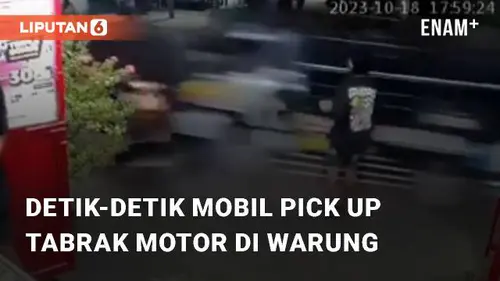 VIDEO: Viral Detik-detik Mobil Pick Up Tabrak Motor di Warung