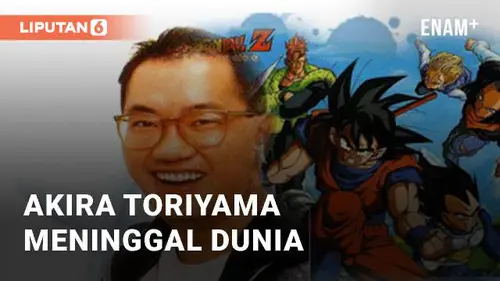 VIDEO: Komikus Dragon Ball, Akira Toriyama, Meninggal Dunia