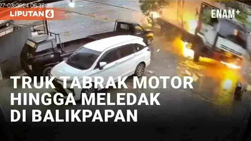 VIDEO: Detik-Detik Truk Tabrak Motor Hingga Muncul Ledakan di Balikpapan, Satu Tewas